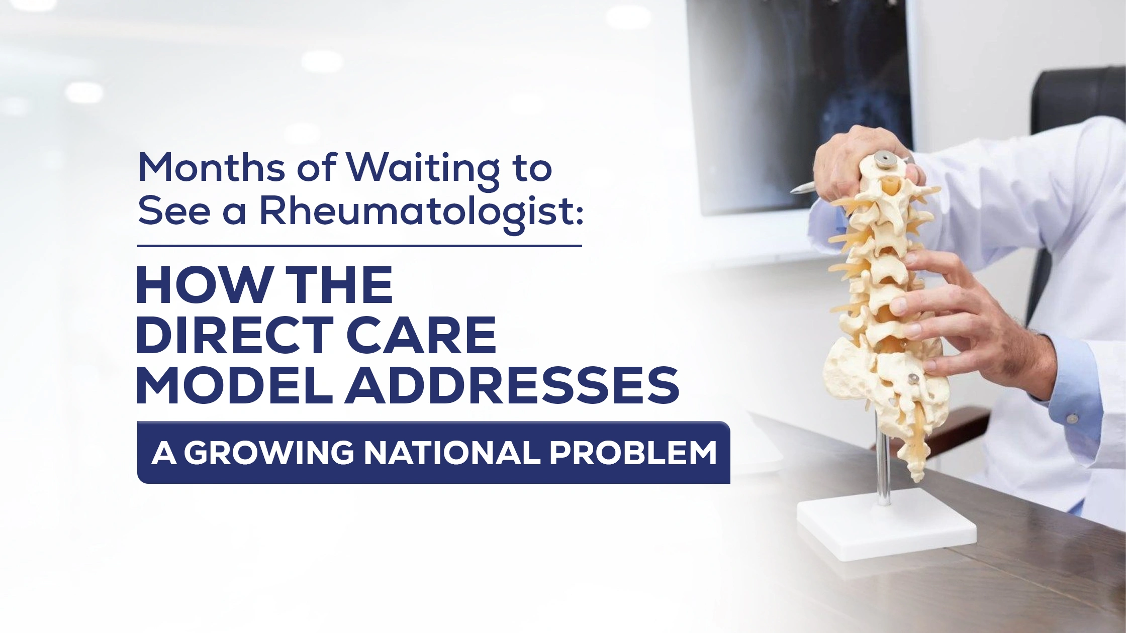 Months of Waiting to See a Rheumatologist: How the Direct Care Model Addresses a Growing National Problem