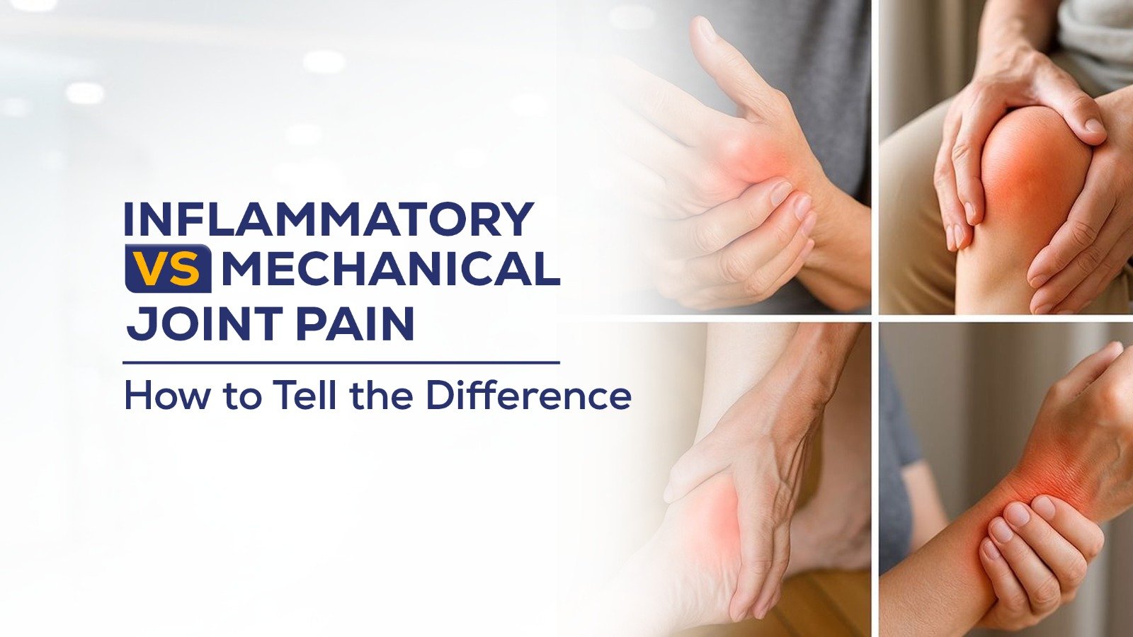 Inflammatory vs Mechanical Joint Pain: How to Tell the Difference